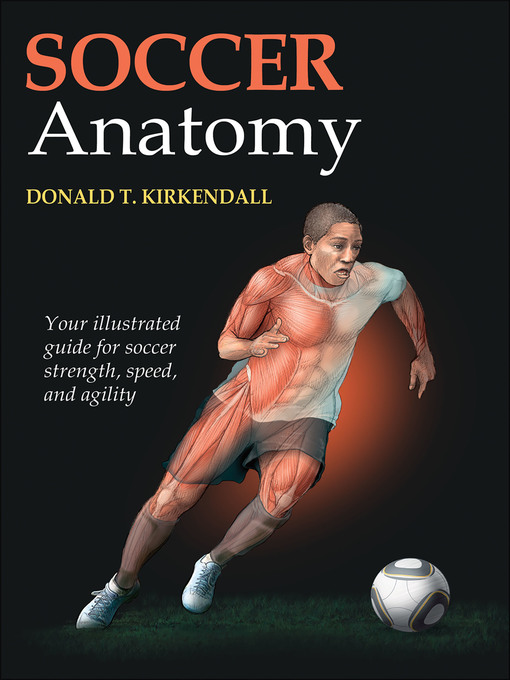 Title details for Soccer Anatomy by Donald T. Kirkendall - Available